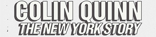 Colin Quinn: The New York Story